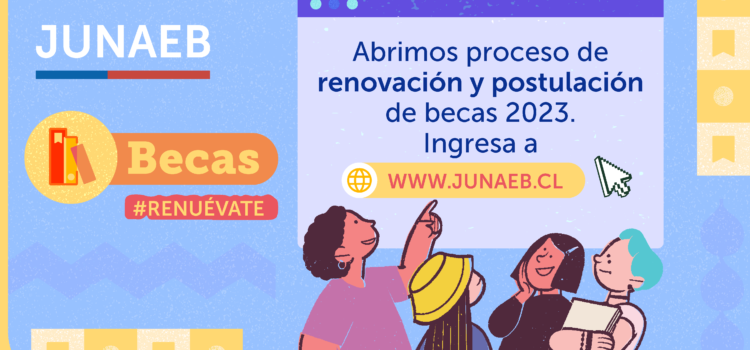 Junaeb inicia proceso de renovación 2023 para sus programas de becas y de residencias
